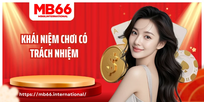 Khái niệm chơi có trách nhiệm