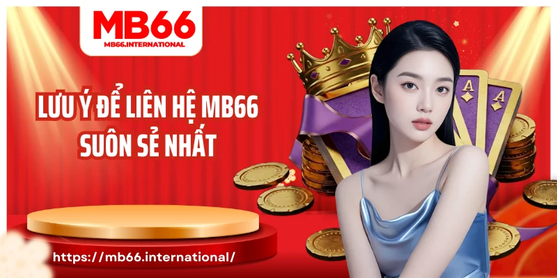 Lưu ý để liên hệ MB66 suôn sẻ nhất