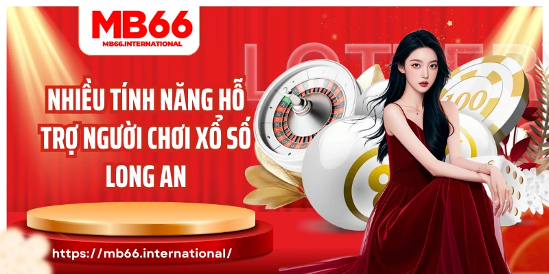 Nhiều tính năng hỗ trợ người chơi xổ số Long An
