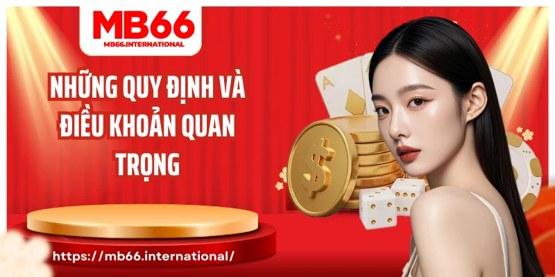 Những quy định và điều khoản quan trọng