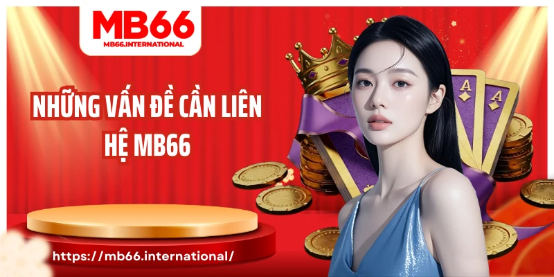 Những vấn đề cần liên hệ MB66