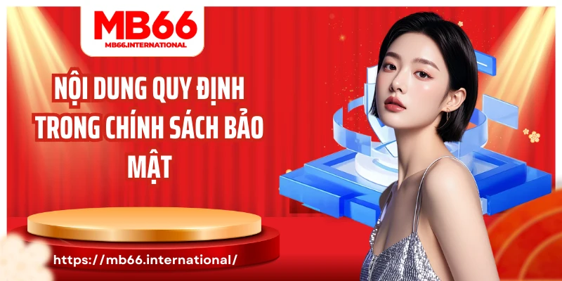 Nội dung quy định trong chính sách bảo mật